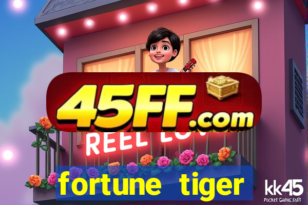 fortune tiger aposta 1 real